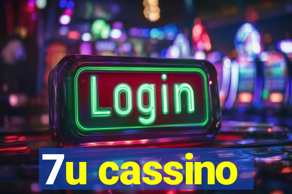 7u cassino